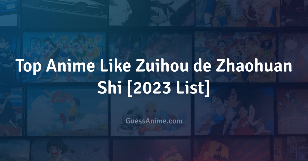Top 10 Donghua & Anime Like The Last Summoner (Zuihou De Zhaohuan